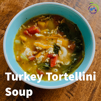 Turkey Tortellini Soup